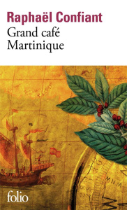 Grand café Martinique - Confiant Raphaël