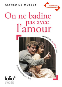 On ne badine pas avec l'amour - Musset Alfred de ; Blin Vincent