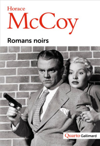 Romans noirs - McCoy Horace ; Tadié Benoît ; Belano Michael ; Ber