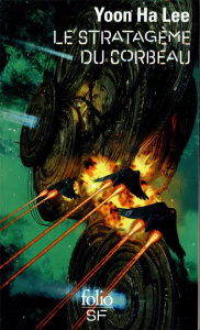 Le stratagème du corbeau - Yoon Ha Lee ; Raizer Sébastien