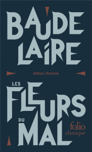Les fleurs du mal. Edition collector - Baudelaire Charles