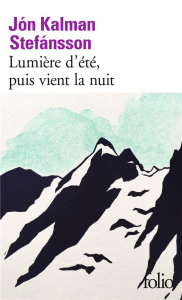 Lumière d'été, puis vient la nuit - Stefansson Jón Kalman