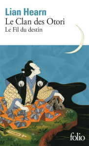 Le Clan des Otori/05/Le fil du destin - Hearn Lian