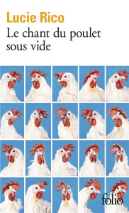 Le chant du poulet sous vide - Rico Lucie