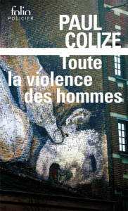 Toute la violence des hommes - Colize Paul