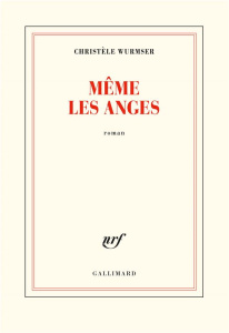 Même les anges - Wurmser Christèle