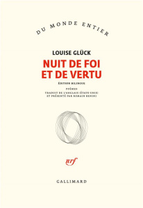 Nuit de foi et de vertu. Edition bilingue français-anglais - Glück Louise ; Benini Romain