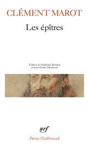 Les Epîtres - Marot Clément ; Berthon Guillaume ; Monferran Jean