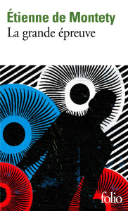 La grande épreuve - Montety Etienne de