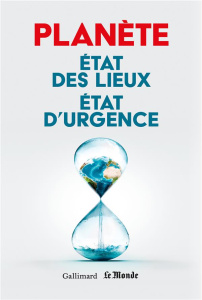 Planète. Etat des lieux, état d’urgence - Roger Simon ; Dupont Gaëlle