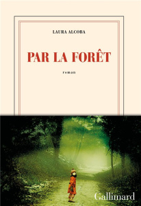 Par la forêt - Alcoba Laura