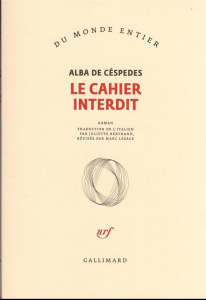 Le cahier interdit - De Céspedes Alba ; Bertrand Juliette ; Lesage Marc