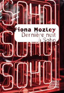 Dernière nuit à Soho - Mozley Fiona ; Devaux Laetitia