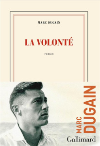 La volonté - Dugain Marc