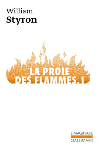 La proie des flammes. Tome 1 - Styron William ; Coindreau Maurice Edgar ; Butor M