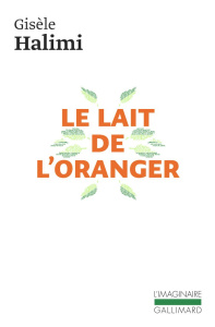 Le lait de l'oranger - Halimi Gisèle