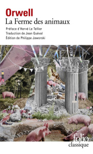 La ferme des animaux - Orwell George ; Le Tellier Hervé ; Queval Jean