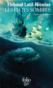 Chevauche-brumes Tome 2 : Les flots sombres - Latil-Nicolas Thibaud