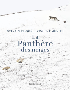 La Panthère des neiges - Tesson Sylvain ; Munier Vincent
