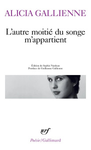 L'autre moitié du songe m'appartient - Gallienne Alicia ; Nauleau Sophie ; Gallienne Guil