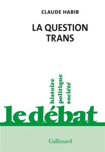 La question trans - Habib Claude
