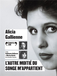 L'autre moitié du songe m'appartient - Gallienne Alicia