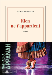 Rien ne t'appartient - Appanah Nathacha