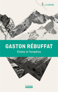 Etoiles et tempêtes. (Six faces Nord) - Rébuffat Gaston ; Hunt John