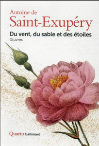 Du vent, du sable et des étoiles. Oeuvres - Saint-Exupéry Antoine de ; Cerisier Alban