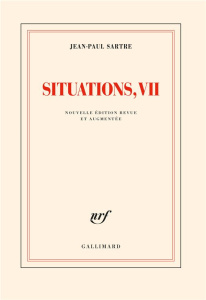 Situations. Tome 7, Octobre 1964 - Octobre 1966, Edition revue et augmentée - Sartre Jean-Paul ; Elkaïm-Sartre Arlette
