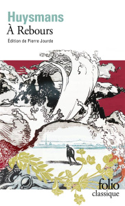 A Rebours - Huysmans Joris-Karl ; Jourde Pierre ; Lepère Augus