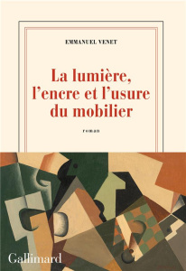La lumière, l'encre et l'usure du mobilier - Venet Emmanuel