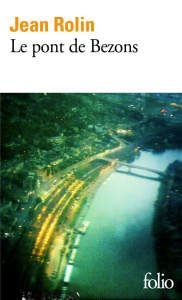 Le pont de Bezons - Rolin Jean