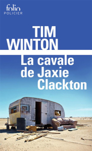La cavale de Jaxie Clackton - Winton Tim ; Esch Jean