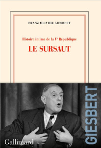 Histoire intime de la Ve République. Tome 1, Le sursaut - Giesbert Franz-Olivier