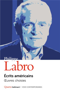 Ecrits américains. Œuvres choisies - Labro Philippe