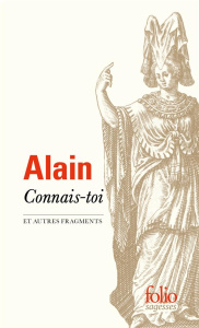Connais-toi et autres fragments - ALAIN