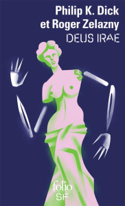 Deus irae - Dick Philip K. ; Zelazny Roger ; Cartano Françoise
