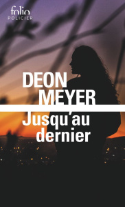 Jusqu’au dernier - Meyer Deon ; Aubert Marie-Caroline
