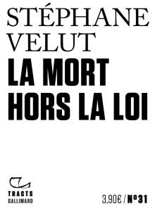 La mort hors la loi - Velut Stéphane