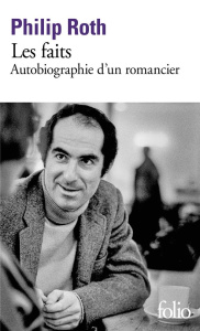 Les faits. Autobiographie d'un romancier - Roth Philip ; Kamoun Josée