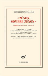 Zénon ! Sombre Zénon !. Correspondance (1968-1970) - Yourcenar Marguerite