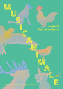 Musicanimale. Le grand bestiaire sonore - COLLECTIFS/SALAUD