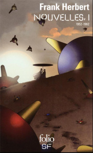 Nouvelles. Tome 1, 1952-1962 - Frank Herbert ; Durastanti Pierre-Paul ; Basset Vi