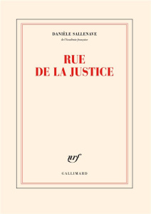 Rue de la Justice - Sallenave Danièle