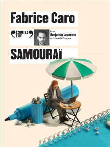 Samouraï. 1 CD audio MP3 - Caro Fabrice ; Lavernhe Benjamin