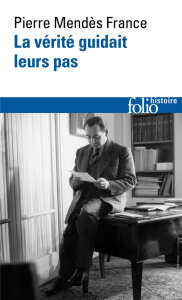 La Vérité guidait leurs pas - Mendès France Pierre