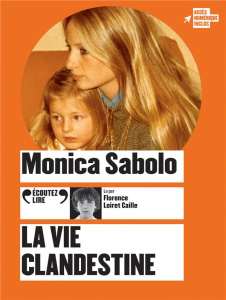 La vie clandestine. 1 CD audio MP3 - Sabolo Monica