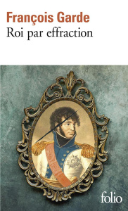 Roi par effraction - Garde François