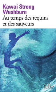 Au temps des requins et des sauveurs - Washburn Kawai Strong ; Recoursé Charles